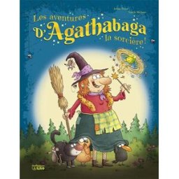 Les aventures d'Agathabaga la sorcière !. Vol. 4 Arthur Ténor, Valérie Michaut Lito