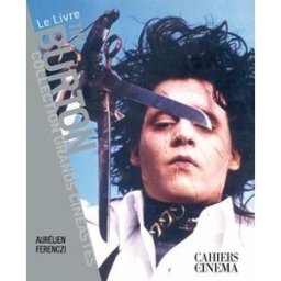 Tim Burton Aurélien Ferenczi Cahiers du cinéma, Le Monde Editions