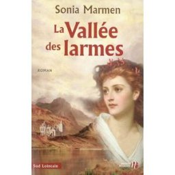 La vallée des larmes Sonia Marmen Presses de la Cité