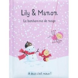 Lily & Manon. Le bonhomme de neige Isabelle Gibert Sarbacane