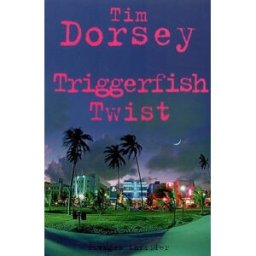 Triggerfish twist Tim Dorsey Rivages