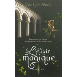 L'élixir magique Cara Lynn Shultz DarKiss