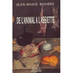 De l'animal à l'assiette Jean-Marie Bourre O. Jacob