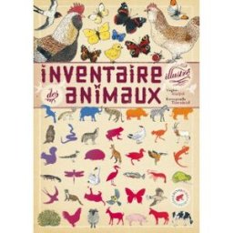 Inventaire illustré des animaux Virginie Aladjidi, Emmanuelle Tchoukriel Albin Michel-Jeunesse