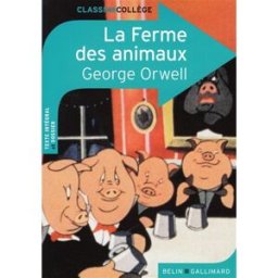 La ferme des animaux George Orwell Belin, Gallimard