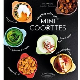 Recettes mini pour mini-cocottes José Maréchal Marabout