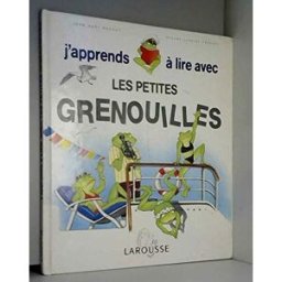 J'apprends à lire avec les petites grenouilles Claude Lauriot-Prévost, Jean-Noël Rochut Larousse