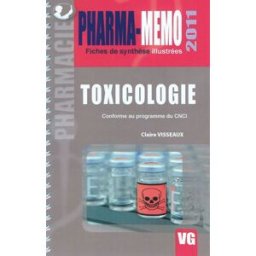 Toxicologie : conforme au programme du CNCI Claire Visseaux Vernazobres-Grego