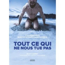Tout ce qui ne nous tue pas Scott Carney Amphora