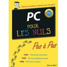 PC pour les nuls : édition Windows 7 Nancy Muir First interactive
