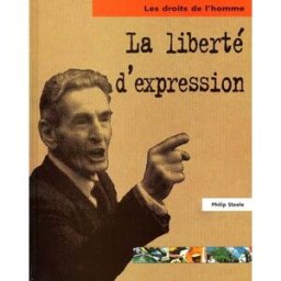 La liberté d'expression Philip Steele Gamma Jeunesse, Ecole active