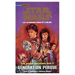 star wars. les jeunes chevaliers jedi, n, 3 : génération perdue moesta, rebecca pocket