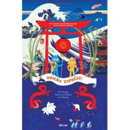 Orient Express ! : une aventure du chevalier Courage et de la princesse Attaque Delphine Chedru Hélium