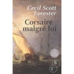 Corsaire malgré lui Cecil Scott Forester A vue d'oeil
