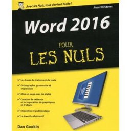 Word 2016 pour les nuls : pour Windows Dan Gookin First interactive
