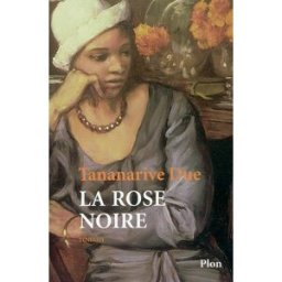 La rose noire Tananarive Due Plon