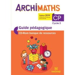 Archimaths CP, cycle 2 : guide pédagogique, CD-ROM banque de ressources : conforme aux programmes Delphine Dumet, Delphine Feid, Séverine Vidal Magnard