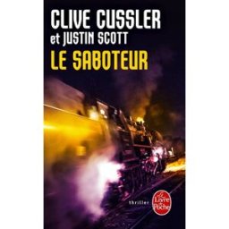 Le saboteur Clive Cussler, Justin Scott Le Livre de poche