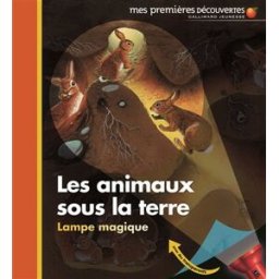 Les animaux sous la terre Claude Delafosse, Daniel Moignot Gallimard-Jeunesse