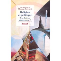 Religion et politique, une liaison dangereuse ? Forum Le Monde Le Mans (14 2002) Complexe