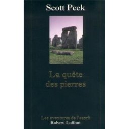 La quête des pierres M. Scott Peck R. Laffont