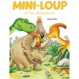 Mini-Loup et les dinosaures Philippe Matter Hachette Jeunesse