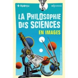 La philosophie des sciences en images Ziauddin Sardar, Borin Van Loon EDP sciences