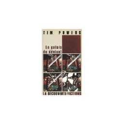 Le Palais du déviant Tim Powers La Découverte