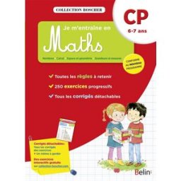 Je m'entraîne en maths : CP, 6-7 ans : conforme au nouveau programme Edwige Rafini, Véronique Schwab Belin