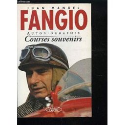 Courses souvenirs Juan Manuel Fangio M. Lafon