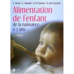 Alimentation de l'enfant de la naissance à 3 ans vermeil, guy Doin