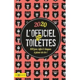 L'officiel des toilettes 2020 : 800 jeux, infos & blagues à pisser de rire ! collectif Hors collection