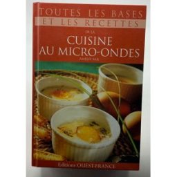 Toutes les recettes de la bonne cuisine au micro-ondes Amélie Bar Ouest-France