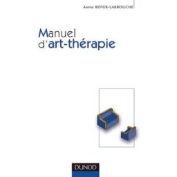 Manuel d'art-thérapie Annie Boyer-Labrouche Dunod