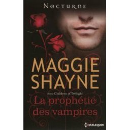 La prophétie des vampires : Children of Twilight Maggie Shayne Harlequin