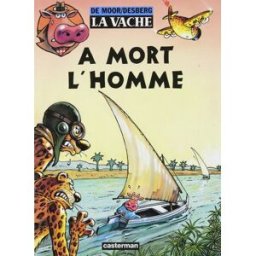 la vache, tome 1 : a mort l'homme casterman