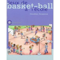 Jeux de basket-ball à l'école Claudine Pecqueux Revue EPS