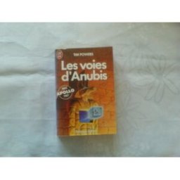 les voies d'anubis tim powers j'ai lu
