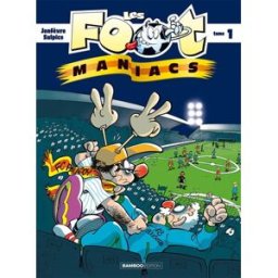 Les foot-maniacs. Vol. 1. Allez les bleus ! Olivier Sulpice, Henri Jeanfaivre Bamboo