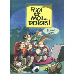Foot et moi... dehors ! Georges Grard, Paul Glaudel GRRR...Art