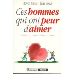Ces hommes qui ont peur d'aimer Steven Carter, Julia Sokol HOMME (DE L')