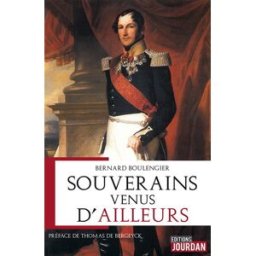 Souverains venus d'ailleurs : un autre regard sur les royaumes d'Europe Bernard Boulengier Jourdan