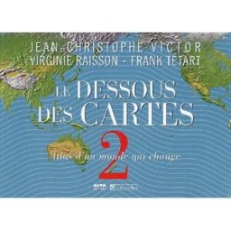 Le dessous des cartes. Vol. 2. Atlas d'un monde qui change Jean-Christophe Victor, Virginie Raisson, Frank Tétart Tallandier, Arte Editions