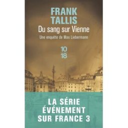 Les carnets de Max Liebermann. Du sang sur Vienne Frank Tallis 10-18
