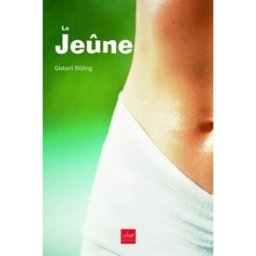 Le jeûne : questions-réponses sur l'autorestauration, l'alimentation juste face à la surabondance Gisbert Bölling la Plage