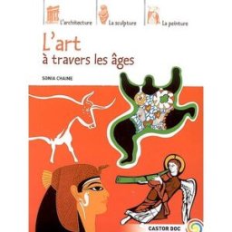 L'art à travers les âges Sonia Chaine Castor poche-Flammarion