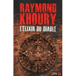 L'élixir du diable Raymond Khoury Presses de la Cité