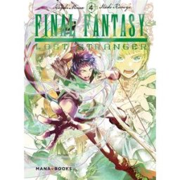 Final Fantasy : lost stranger. Vol. 4 Hazuki Minase, Itsuki Kameya Mana Books