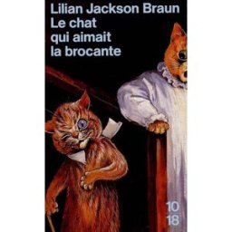 Le chat qui aimait la brocante Lilian Jackson Braun 10-18