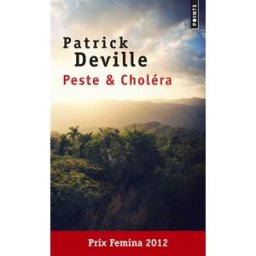 Peste & choléra Patrick Deville Points